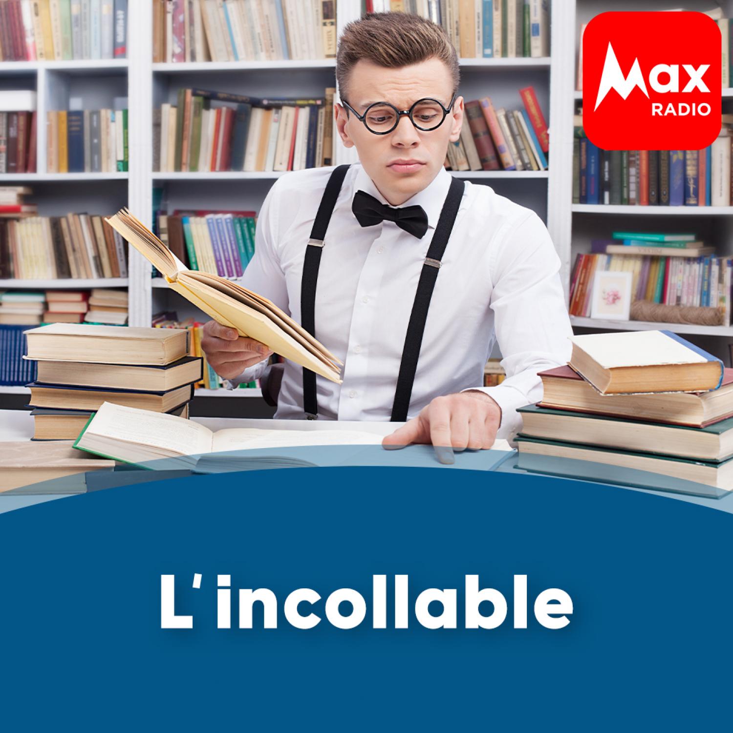 L'Incollable - Max Radio